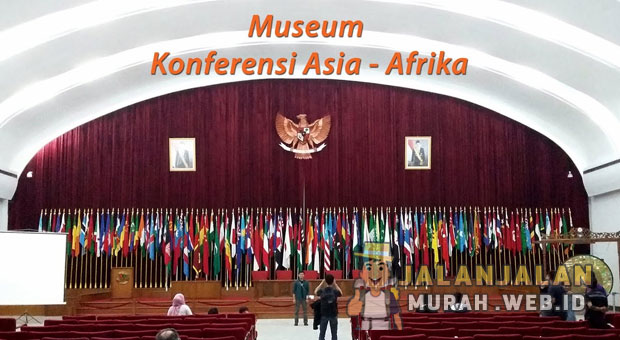MUSEUM KONFERENSI ASIA AFRIKA